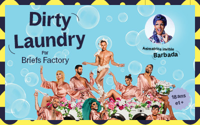 Dirty Laundry par Briefs Factory avec invitée spéciale Barbada, 3 au 14 juillet 2024 Le Studio-Cabaret, Espace St-Denis, Montréal, QC