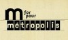 M POUR/FOR MÉTROPOLIS 