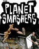 THE PLANET SMASHERS 