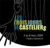 LES CHOSES ETANT CE QU'ELLES SONT, TOUT VA AUSSI BIEN QUE POSSIBLE | LES 3 JOURS DE CASTELIERS 