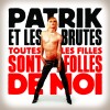 PATRIK ET LES BRUTES 