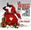 La FÊTE du Temps des FÊTES, Alain François, ANNULÉ 