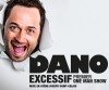 Étienne Dano, Excessif,  
