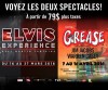 FORFAIT 2 spectacles, Grease et Elvis Expérience,  
