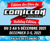 L'édition des fêtes du Comiccon de Montréal, 3-5 déc. 2021 
