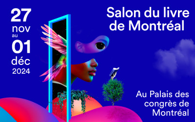 Salon du livre de Montréal, 27 novembre au 1 décembre 2024 Palais des congrès MTL, Montréal, QC