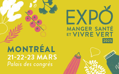 Expo Manger Santé et Vivre Vert, 21-23 mars 2025 Palais des congrès MTL, Montréal, QC