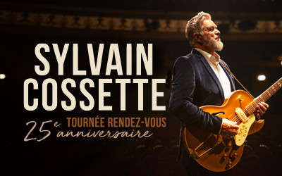 Sylvain Cossette - Tournée Rendez-vous 25e anniversaire, 2 mai 2026 Théâtre St-Denis, Montréal, QC