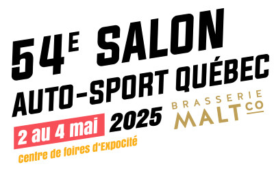 54e Salon auto sport Québec Brasserie Maltco, 2-4 mai 2025 Centre de foires de Québec, ExpoCité, Québec, QC