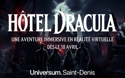 Hôtel Dracula, Expérience immersive Universum St-Denis, Montréal, QC