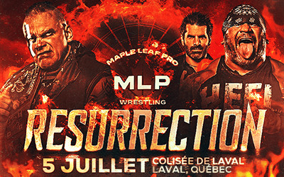 Maple Leaf Pro Wrestling: Resurrection, 5 juillet 2025 Colisée de Laval, Laval, QC