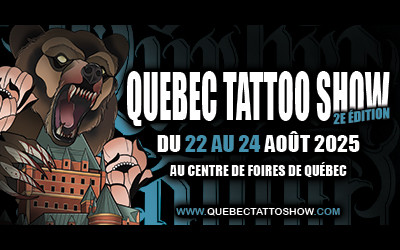 Québec Tattoo Show, 22-24 août 2025 Centre de foires de Québec, ExpoCité, Québec, QC