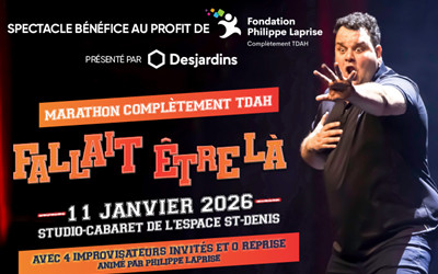 Fallait être là - Marathon au profit de la Fondation Philippe Laprise, 11 janvier 2026 Le Studio-Cabaret, Espace St-Denis, Montréal, QC