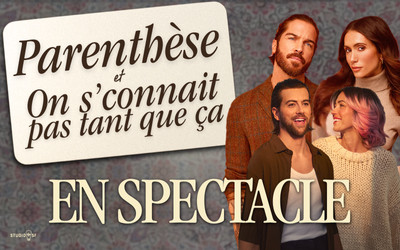 Parenthèse / On s'connait pas tant que ça, 9 mai 2026 Théâtre St-Denis, Montréal, QC