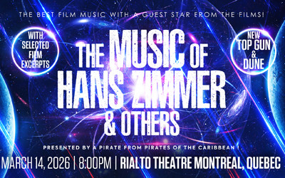 The Music of Hans Zimmer & Others, A Celebration of Film Music, 14 mars 2026 Rialto, Montréal, QC
