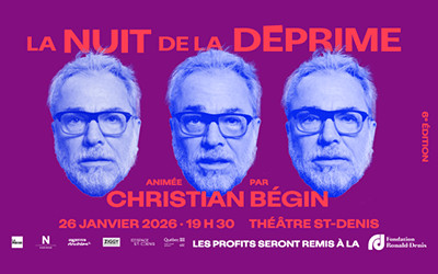 LA NUIT DE LA DÉPRIME - 6e ÉDITION, 26 janvier 2026 Théâtre St-Denis, Montréal, QC