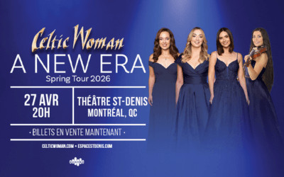 Celtic Woman - A New Era, 27 avril 2026 Théâtre St-Denis, Montréal, QC