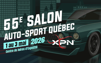 55e Salon auto sport Québec XPN, 1-3 mai 2026 Centre de foires de Québec, ExpoCité, Québec, QC