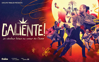 CALIENTE!, Du 17 au 27 Mars 2027 Studio St-Denis, Montréal, QC