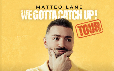 Matteo Lane: We Gotta Catch Up!, 7 novembre 2026 Théâtre St-Denis, Montréal, QC