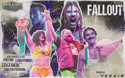 VEGAIN PRÉSENTE MAIN EVENT WRESTLING, 6 novembre 2026 Studio St-Denis, Montréal, QC