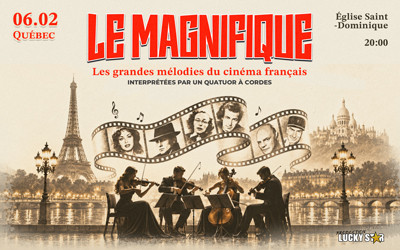 LE MAGNIFIQUE, 6 février 2027 Église Saint-Dominque, Québec, QC