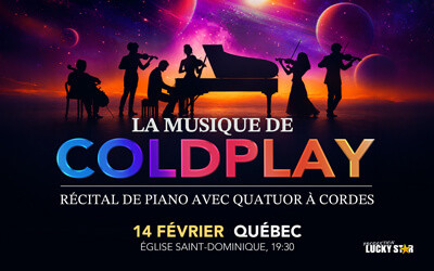 THE MUSIC OF COLDPLAY - Piano Recital with String Quartet, 14 février 2027 Église Saint-Dominque, Québec, QC