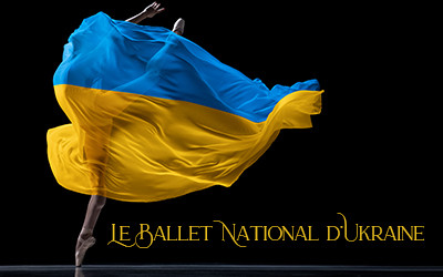 Le Ballet National d'Ukraine, 17 au 19 janvier, 2024 Théâtre St-Denis, Montréal, QC