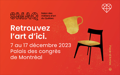 Salon des métiers d'art du Québec, 7-17 décembre, 2023 