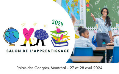 Salon de l'apprentissage, 27-28 avril, 2024 Palais des congrès MTL, Montréal, QC